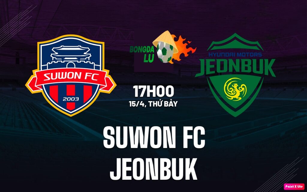 Nhận định bóng đá tối nay Suwon vs Jeonbuk Motors, 17h30 ngày 10/05/2023 